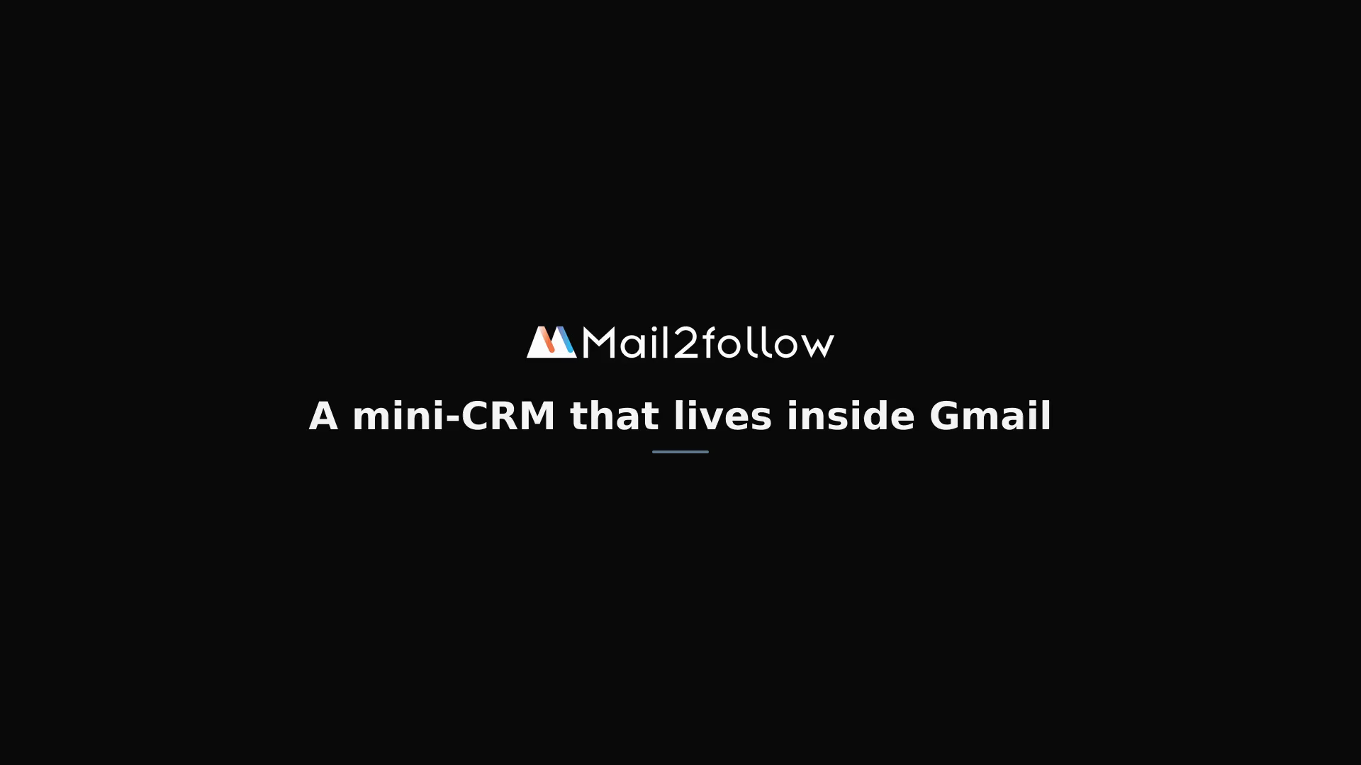 Mail2Follow demo: a mini-CRM that lives inside Gmail, tracking emails like deals with follow-up reminders